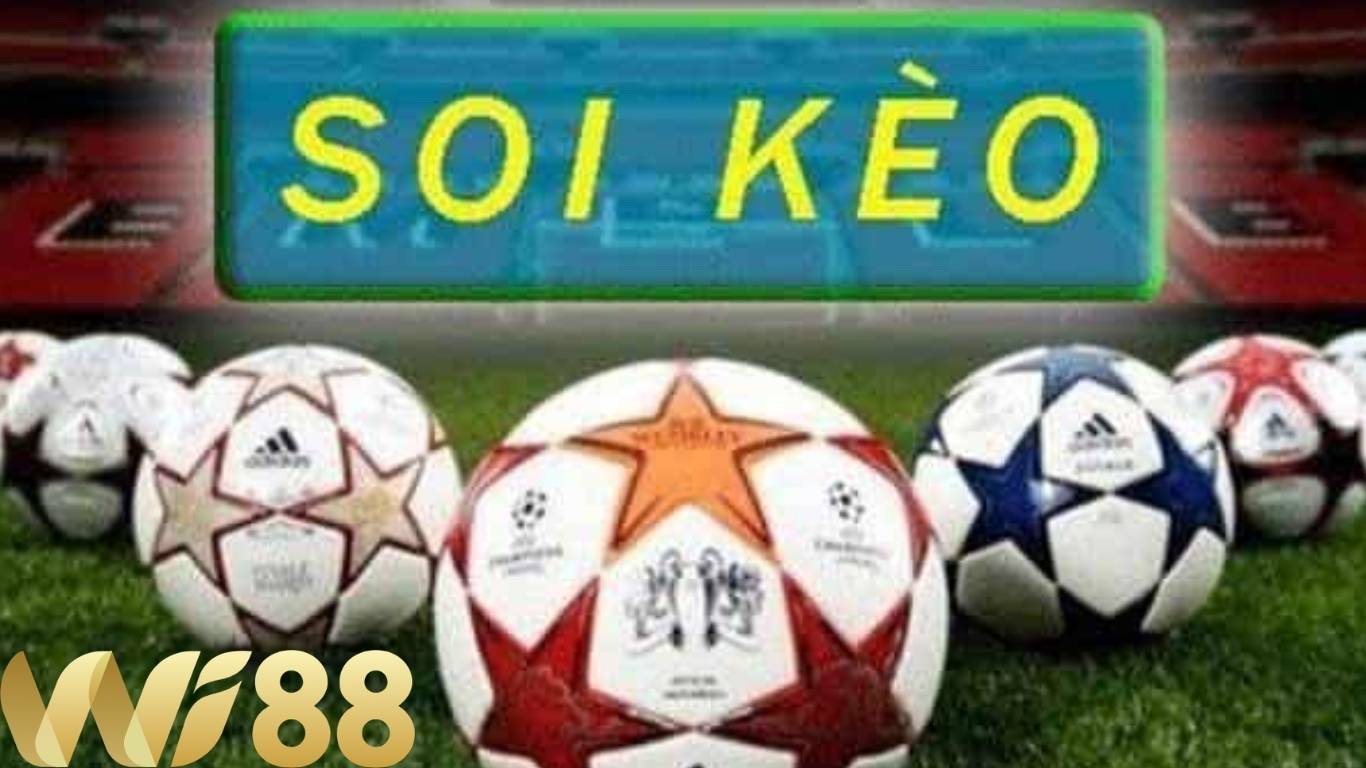 Khái niệm soi kèo bóng đá WI88 Khái niệm soi kèo bóng đá WI88